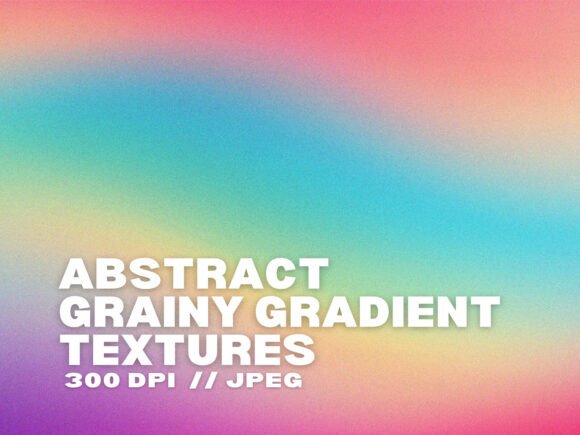 10 Abstract Grainy Gradient Textures