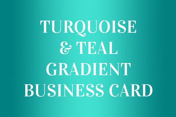Teal Turquoise Gradient Business Card: A Modern Design for Print on Demand Success